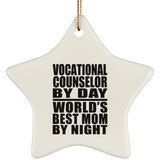 Vocational Counselor By Day World's Best Mom By Night - Star Ornament