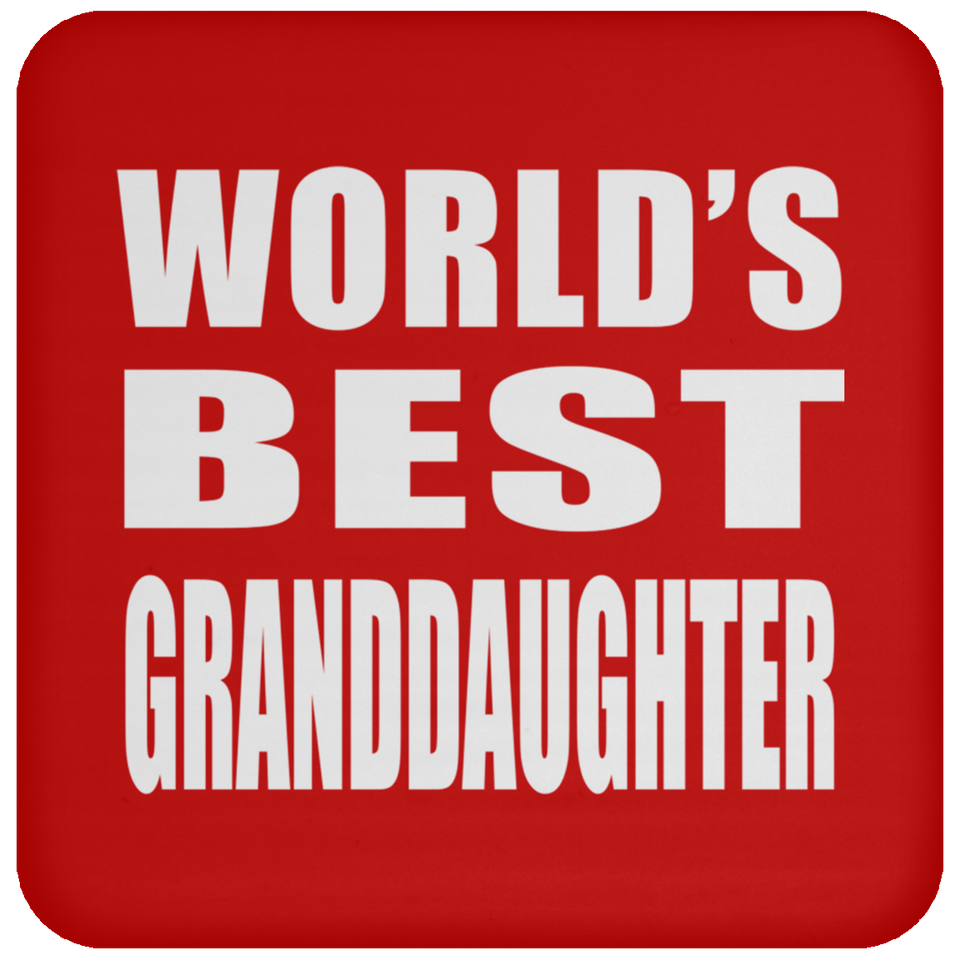 World's Best Granddaughter - Drink Coaster