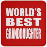 World's Best Granddaughter - Drink Coaster