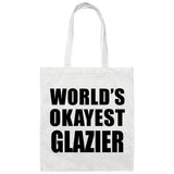 World's Okayest Glazier - Tote Bag White