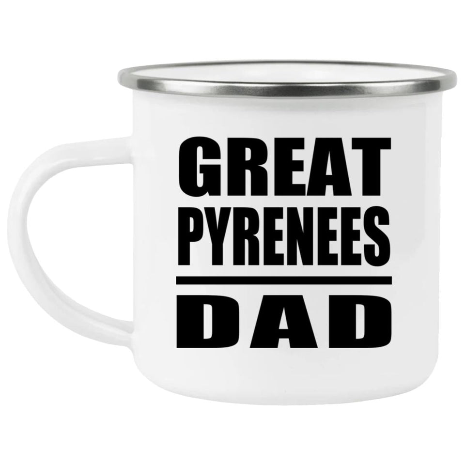 Great Pyrenees Dad - 12oz Camping Mug