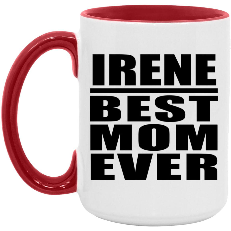 Irene Best Mom Ever - 15oz Accent Mug Red