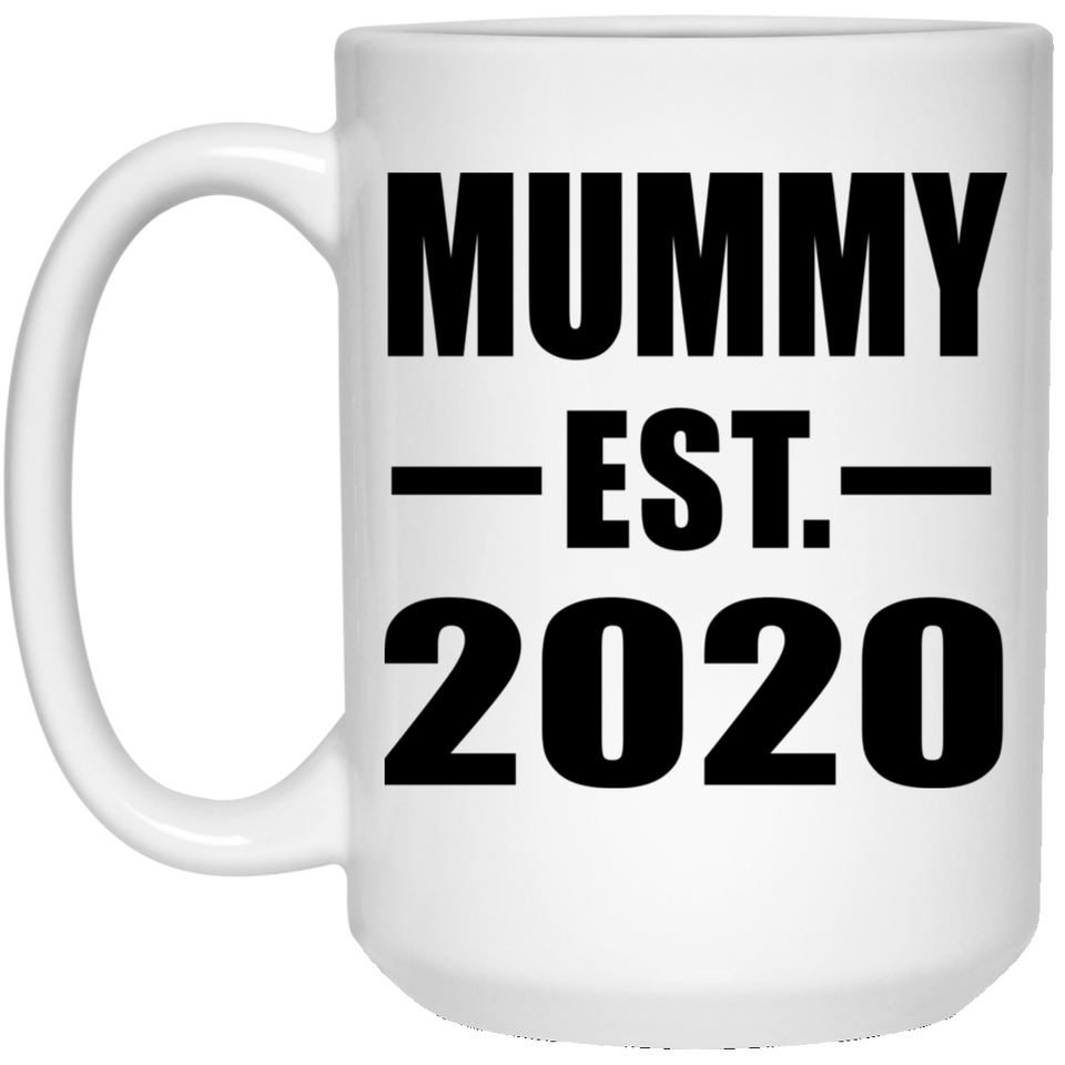 Mummy Established EST. 2020 - 15oz Coffee Mug
