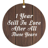 1st Anniversary 1 Year Still In Love After These Years - Circle Ornament D