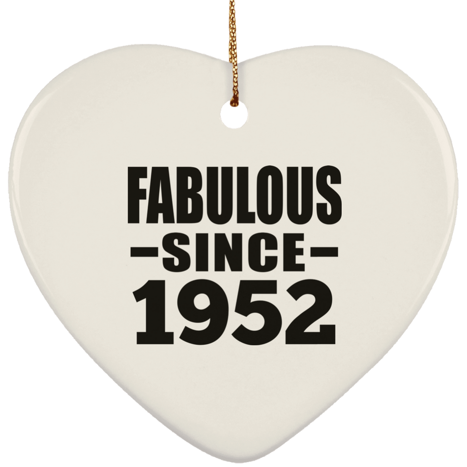 72nd Birthday Fabulous Since 1952 - Heart Ornament