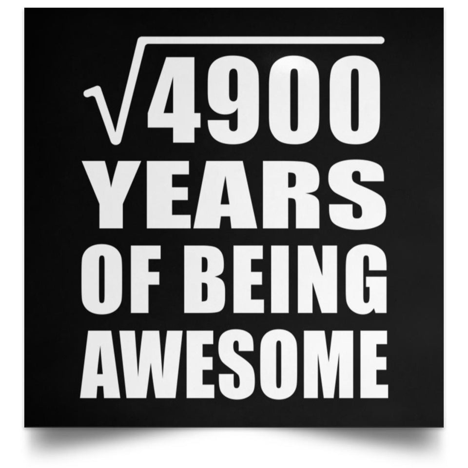70th Birthday Square Root of 4900 Years of Being Awesome - Poster Square