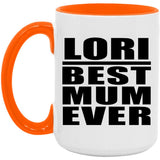 Lori Best Mum Ever - 15oz Accent Mug Orange