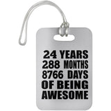 24th Birthday 24 Years 288 Months 8766 Days Of Awesome - Luggage Bag Tag