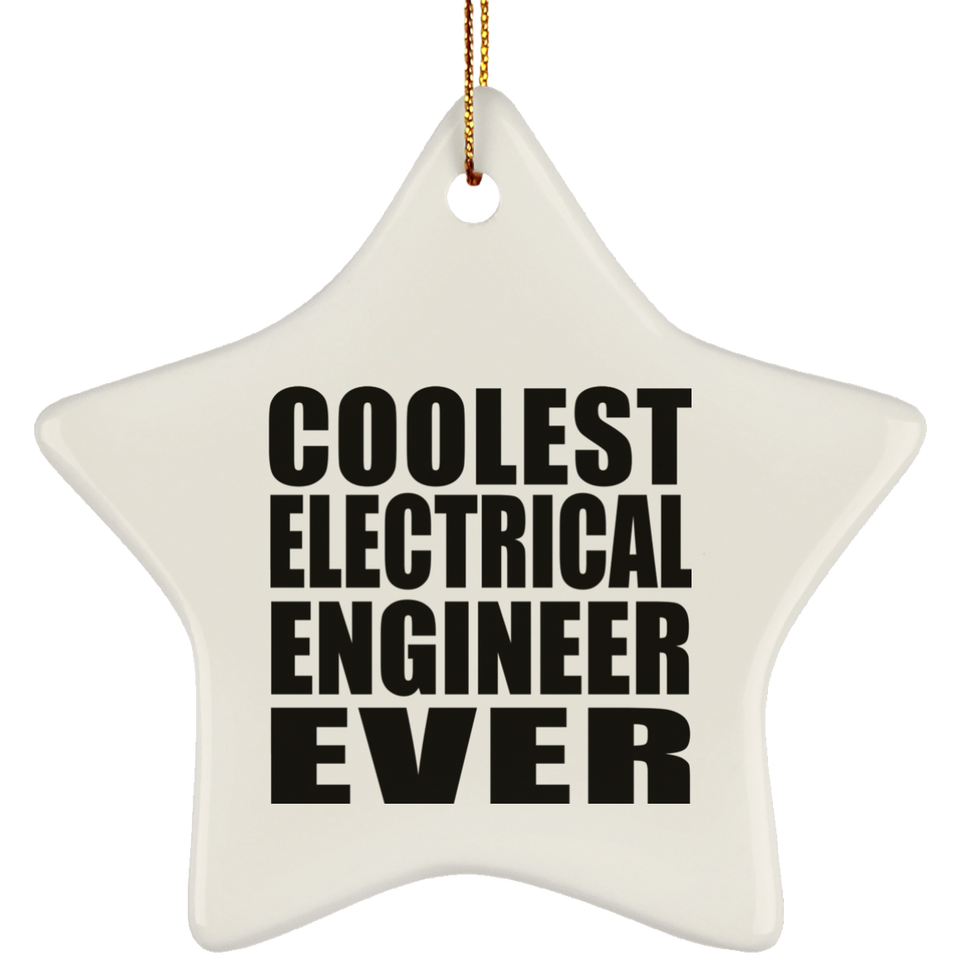 Coolest Electrical Engineer Ever - Star Ornament