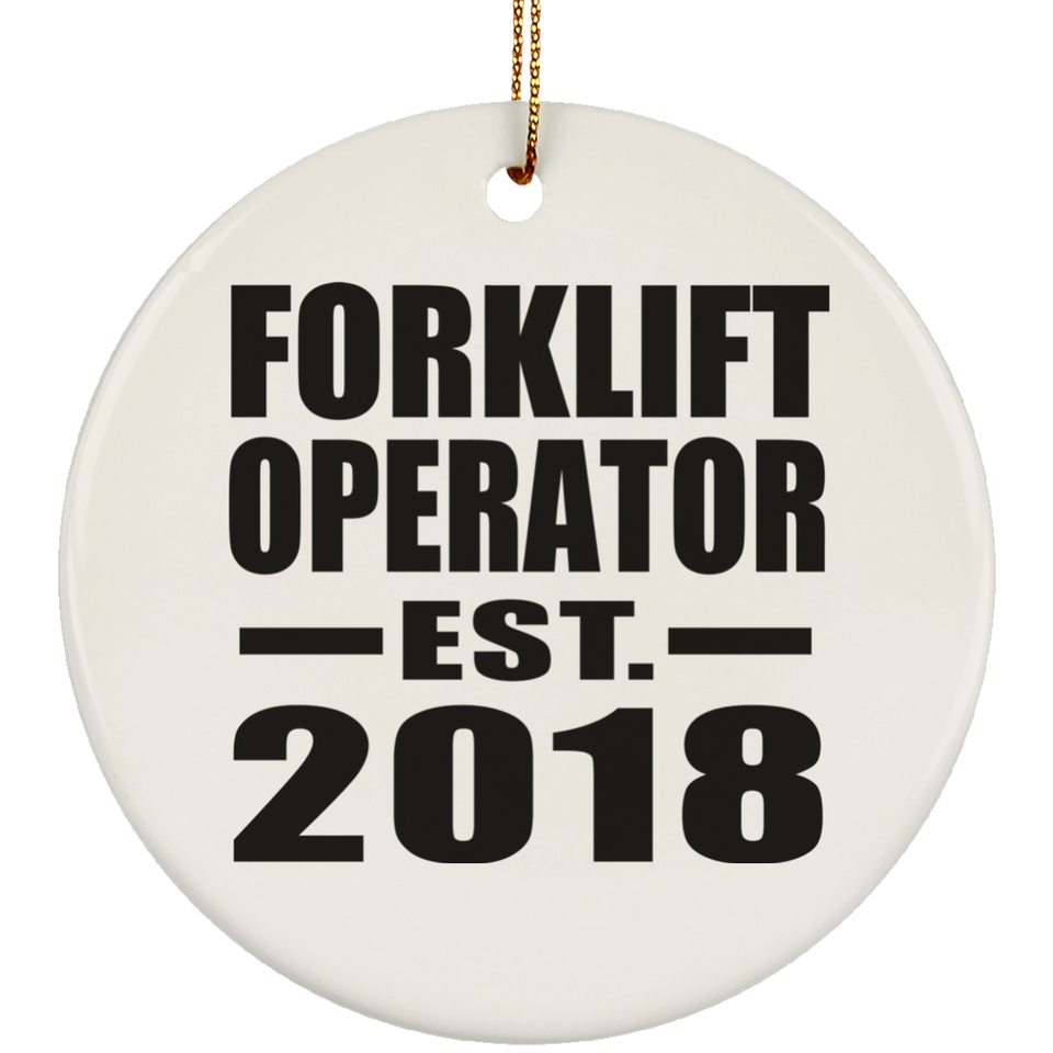 Forklift Operator Established EST. 2018 - Circle Ornament