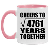 69th Anniversary Cheers To Square Root of 4761 Years Together - 11oz Accent Mug Pink