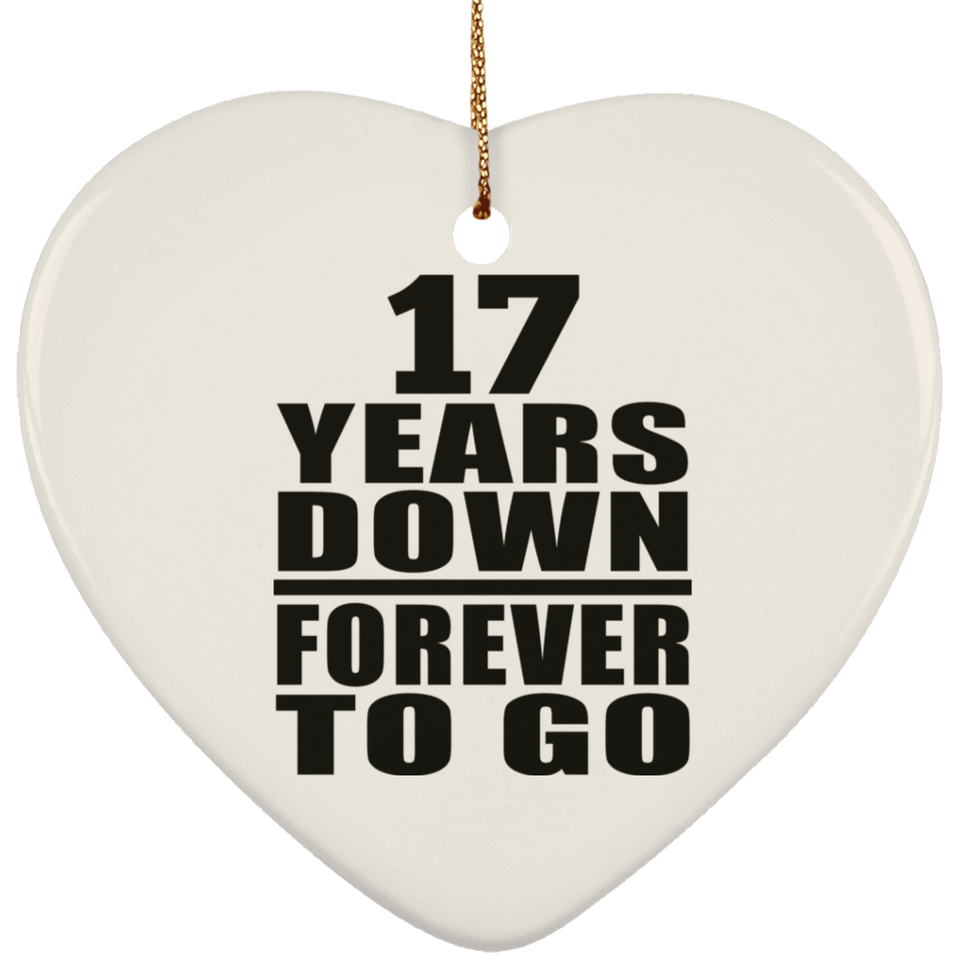 17th Anniversary 17 Years Down Forever to Go - Heart Ornament