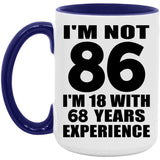 86th Birthday I'm Not 86 I'm 18 With 68 Years Experience - 15oz Accent Mug Purple