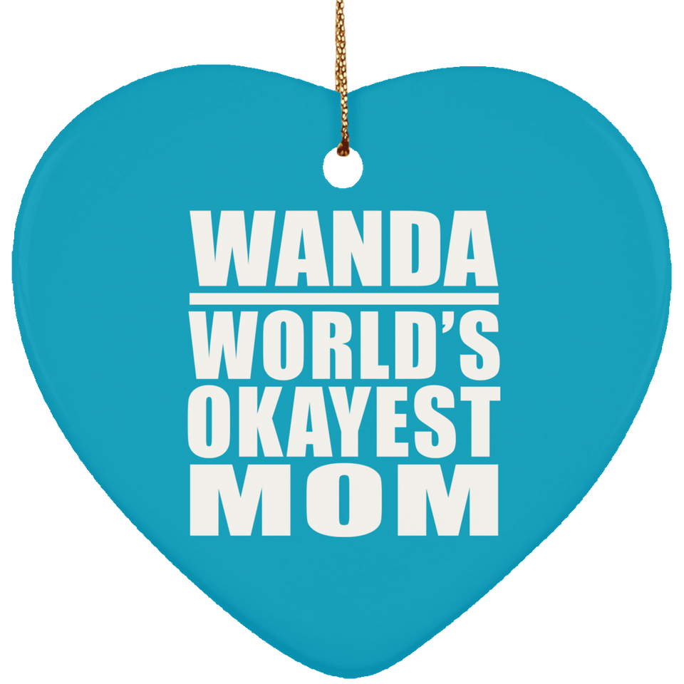 Wanda World's Okayest Mom - Heart Ornament