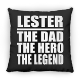 Lester The Dad The Hero The Legend - Throw Pillow Black