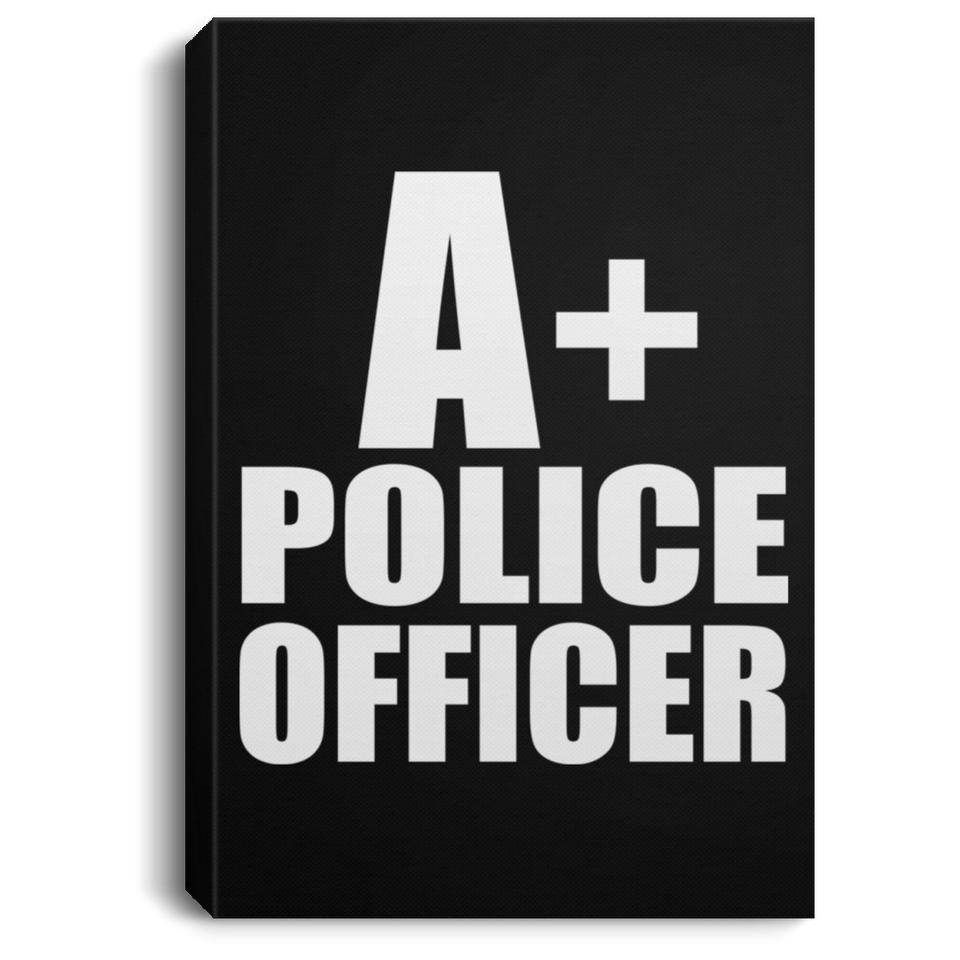 A+ Police Officer - Canvas Portrait