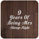 9th Anniversary 9 Years Of Being Mrs Always Right - Drink Coaster D
