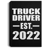 Truck Driver Established EST. 2022 - Canvas Portrait