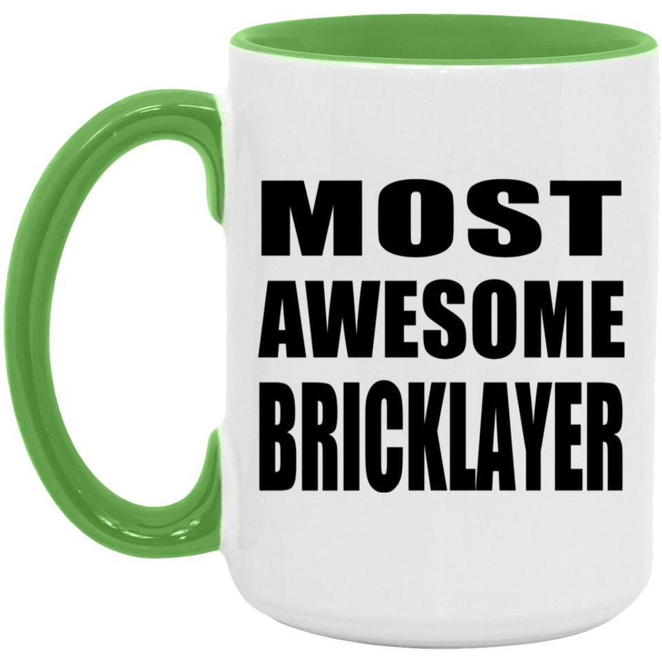 Most Awesome Bricklayer - 15oz Accent Mug Green