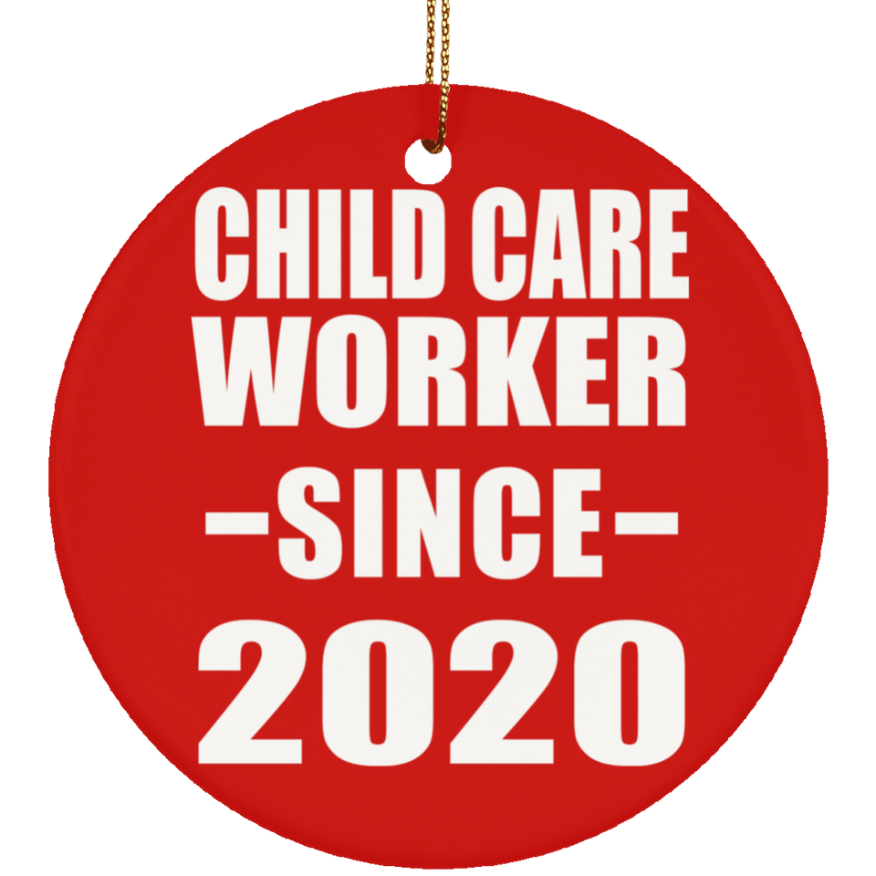 Child Care Worker Since 2020 - Circle Ornament