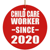 Child Care Worker Since 2020 - Circle Ornament