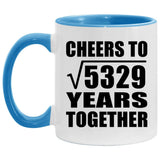 73rd Anniversary Cheers To Square Root of 5329 Years Together - 11oz Accent Mug Blue