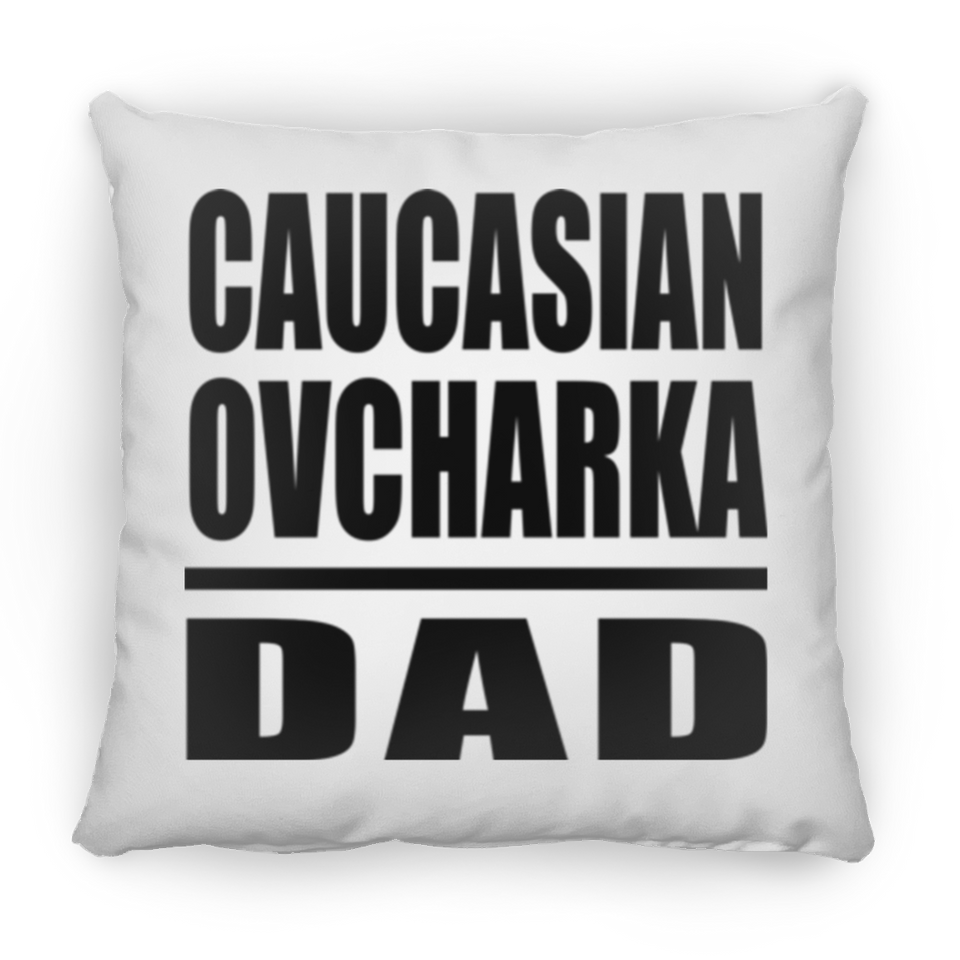 Caucasian Ovcharka Dad - Throw Pillow