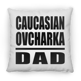 Caucasian Ovcharka Dad - Throw Pillow