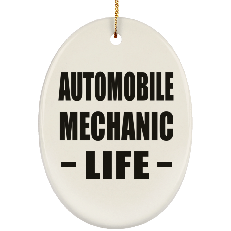 Automobile Mechanic Life - Oval Ornament