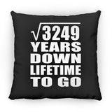57th Anniversary Square Root of 3249 Years Lifetime To Go - Throw Pillow Black