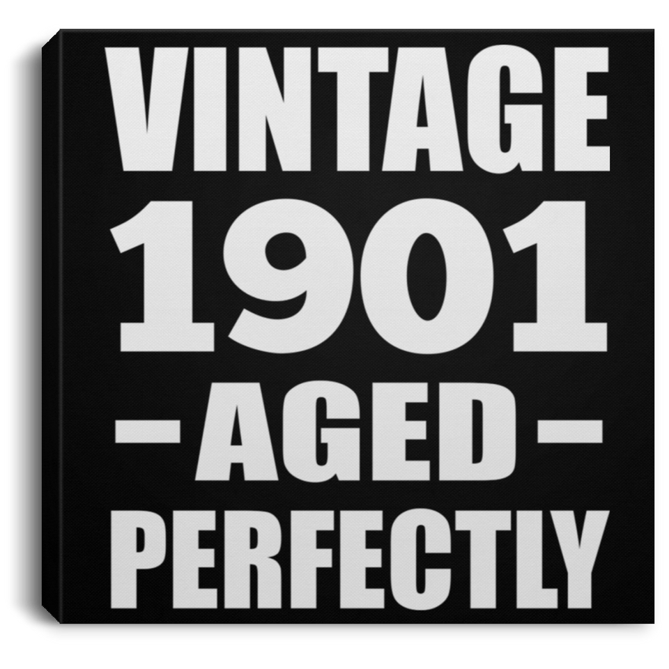 123rd Birthday Vintage 1901 Aged Perfectly - Canvas Square