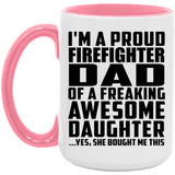 Proud Firefighter Dad Of Awesome Daughter - 15oz Accent Mug Pink