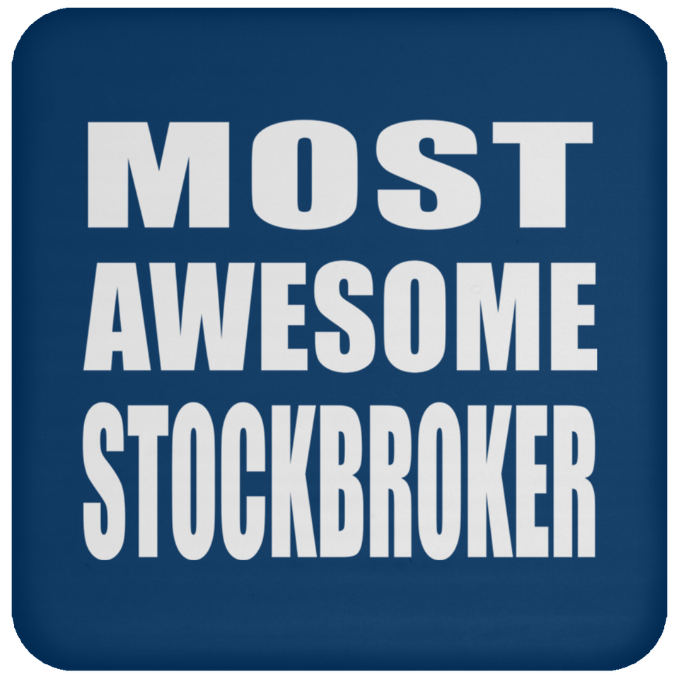 Most Awesome Stockbroker - Drink Coaster