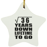 6th Anniversary Square Root of 36 Years Lifetime To Go - Star Ornament