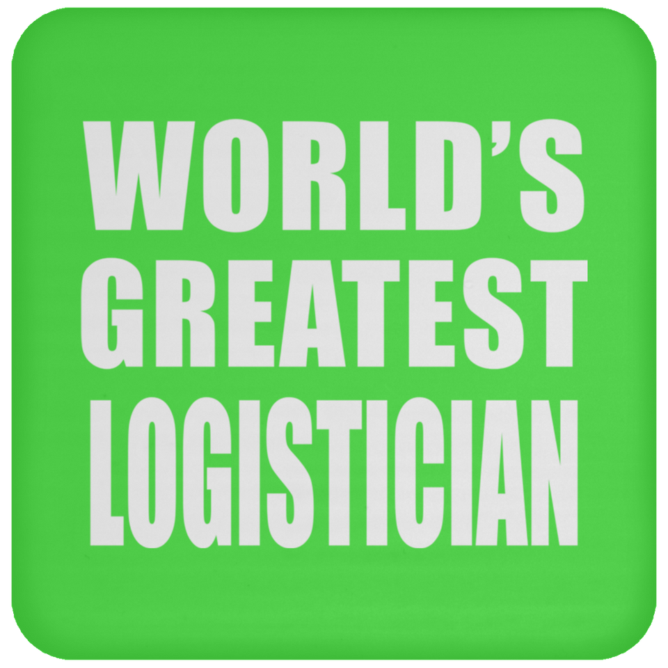 World's Greatest Logistician - Drink Coaster