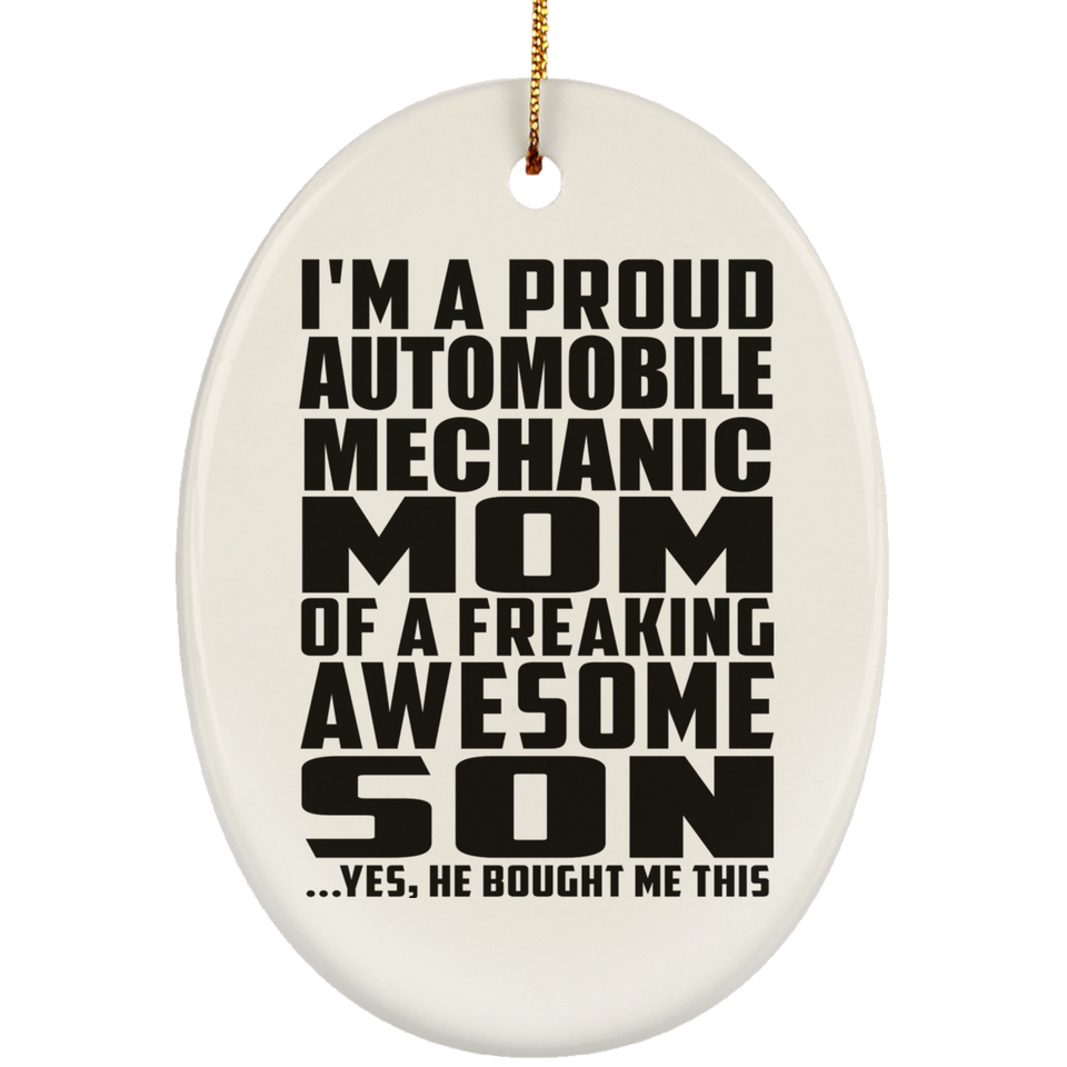 Proud Automobile Mechanic Mom Of Awesome Son - Oval Ornament