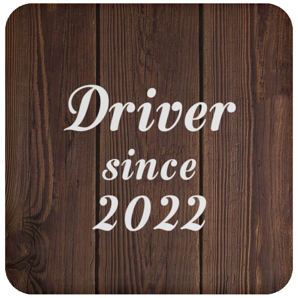 Driver Since 2022 - Drink Coaster D