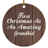 First Christmas As An Amazing Grandkid - Circle Ornament D