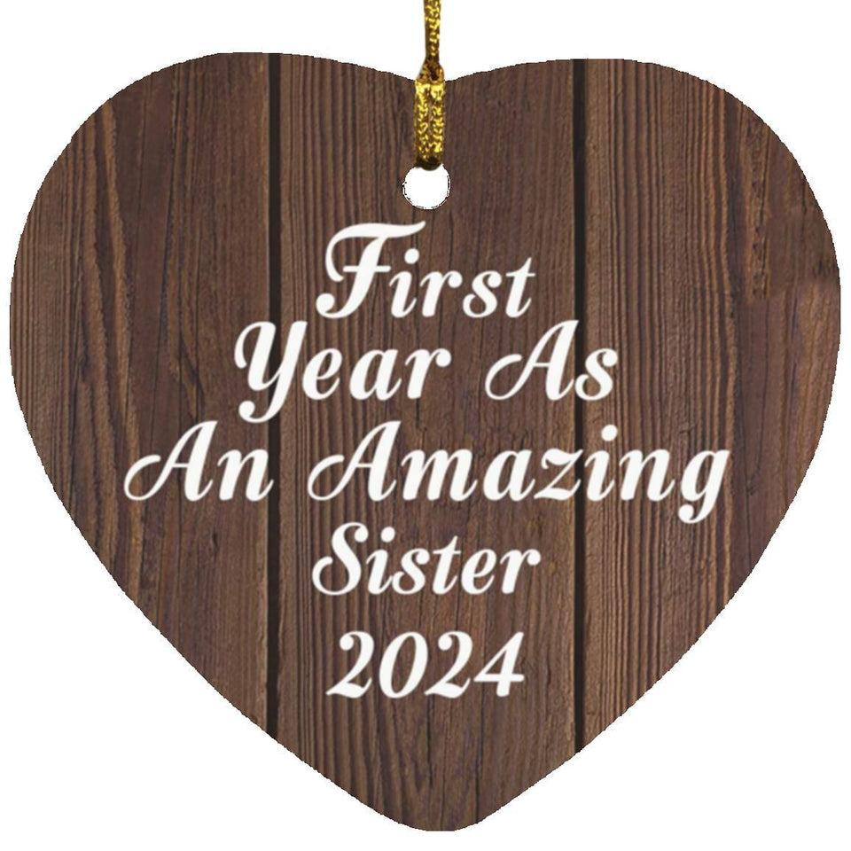 First Year As An Amazing Sister 2024 - Heart Ornament D