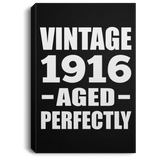 108th Birthday Vintage 1916 Aged Perfectly - Canvas Portrait