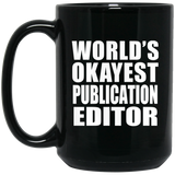 World's Okayest Publication Editor - 15 Oz Coffee Mug Black