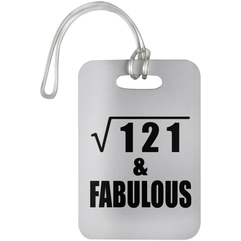 11th Birthday Square Root of 121 & Fabulous - Luggage Bag Tag