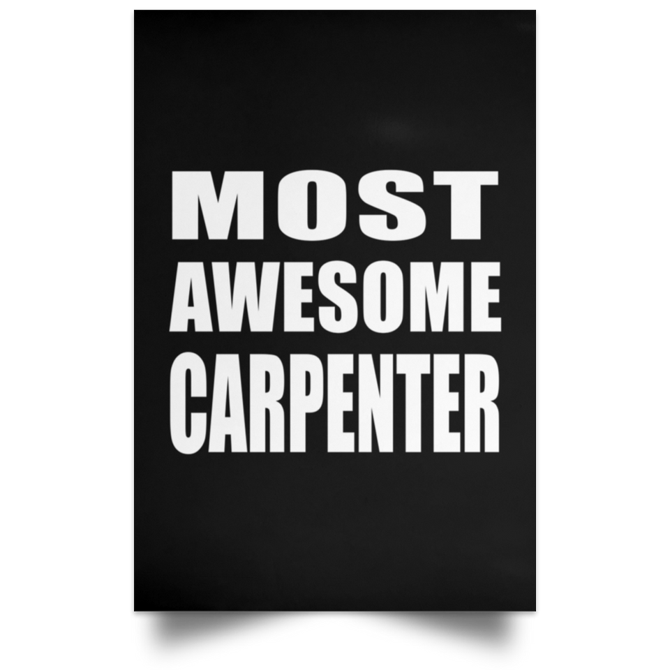 Most Awesome Carpenter - Poster Portrait
