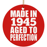 79th Birthday Made In 1945 Aged to Perfection - Circle Ornament
