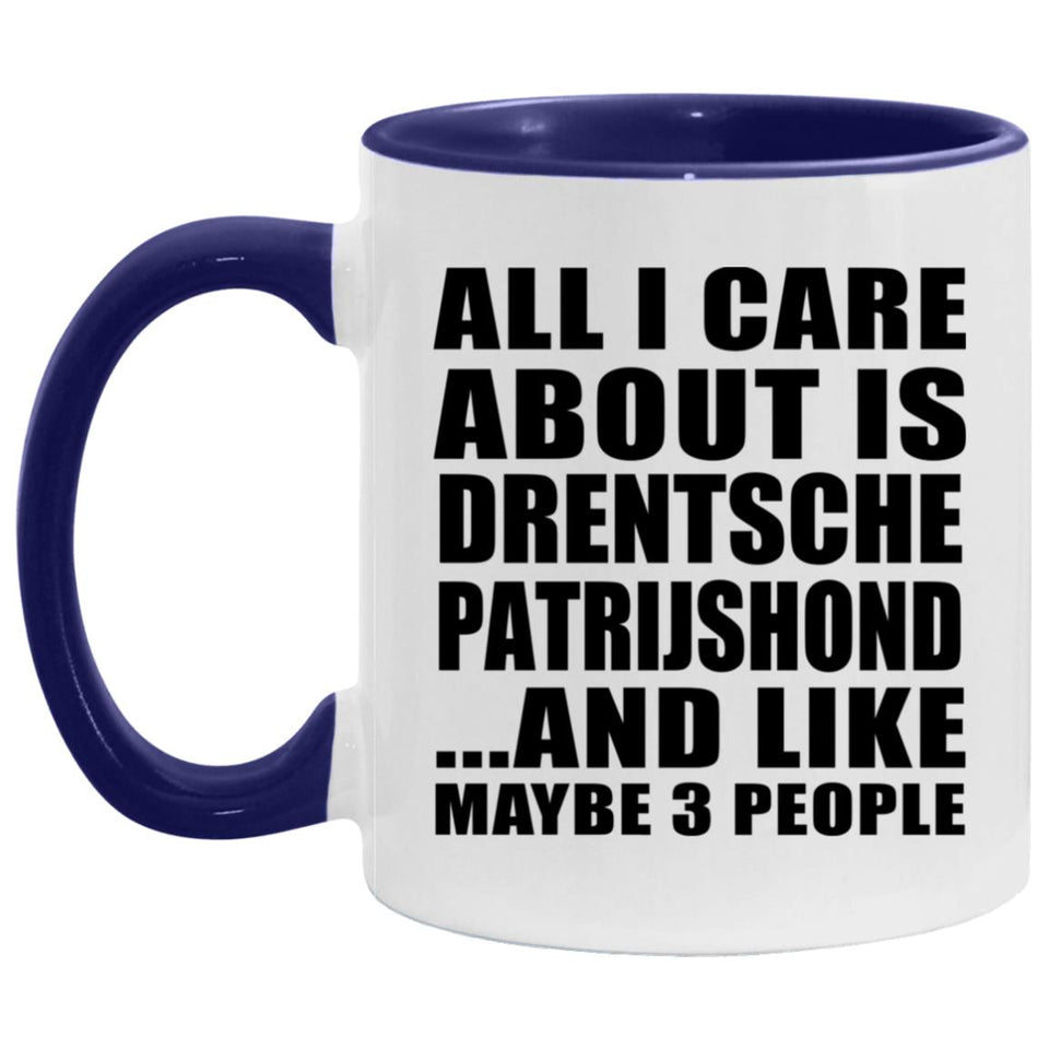 All I Care About Is Drentsche Patrijshond - 11oz Accent Mug Purple