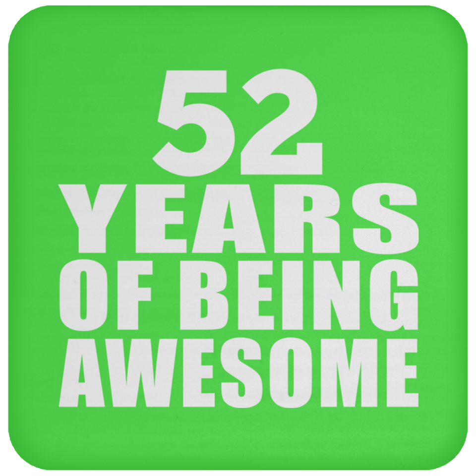 52nd Birthday 52 Years Of Being Awesome - Drink Coaster
