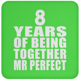8th Anniversary 8 Years Of Being Mr Perfect - Drink Coaster