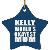 Kelly World's Okayest Mum - Star Ornament