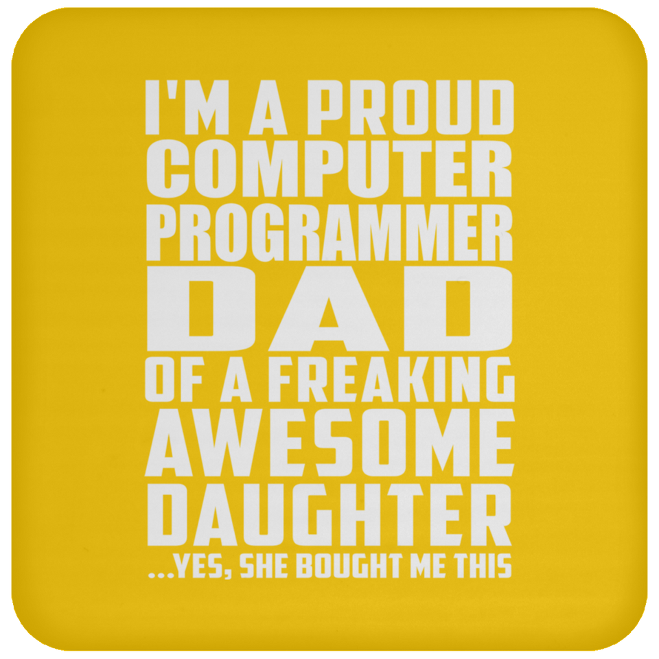 Proud Computer Programmer Dad Of Awesome Daughter - Drink Coaster