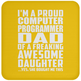 Proud Computer Programmer Dad Of Awesome Daughter - Drink Coaster